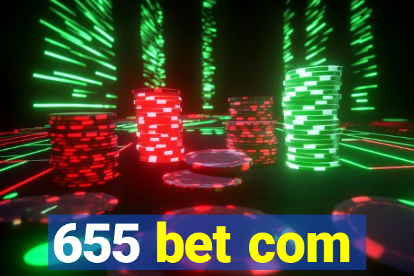 655 bet com